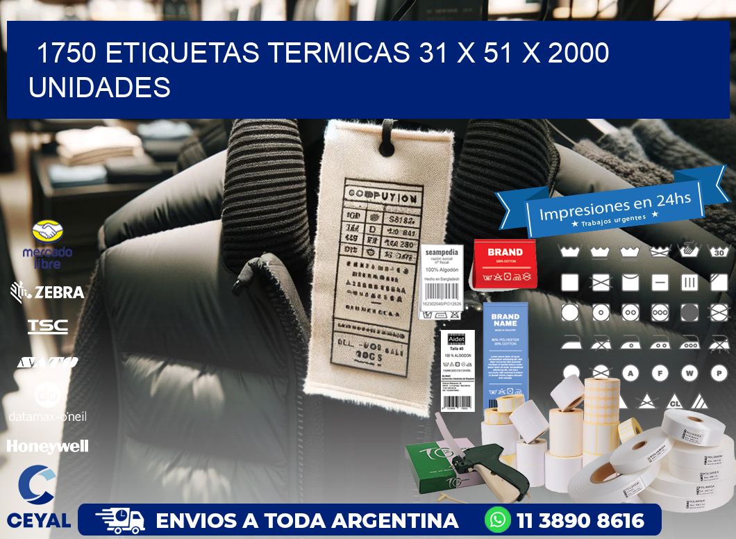 1750 ETIQUETAS TERMICAS 31 x 51 X 2000 UNIDADES