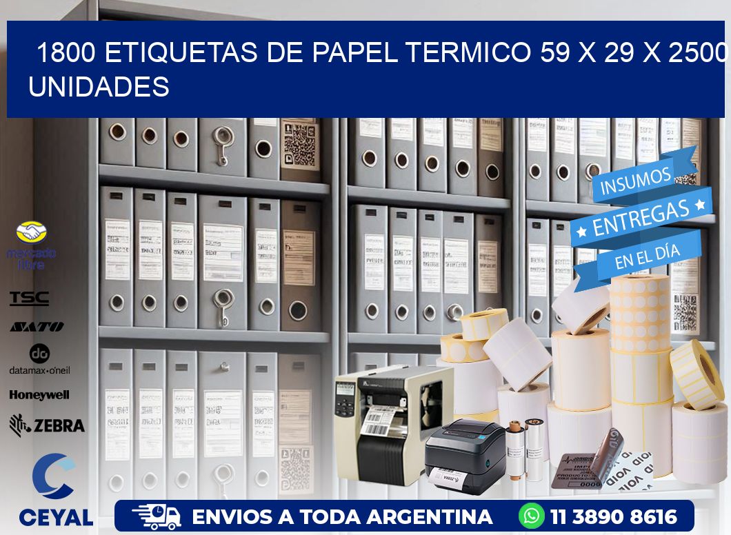 1800 ETIQUETAS DE PAPEL TERMICO 59 x 29 X 2500 UNIDADES