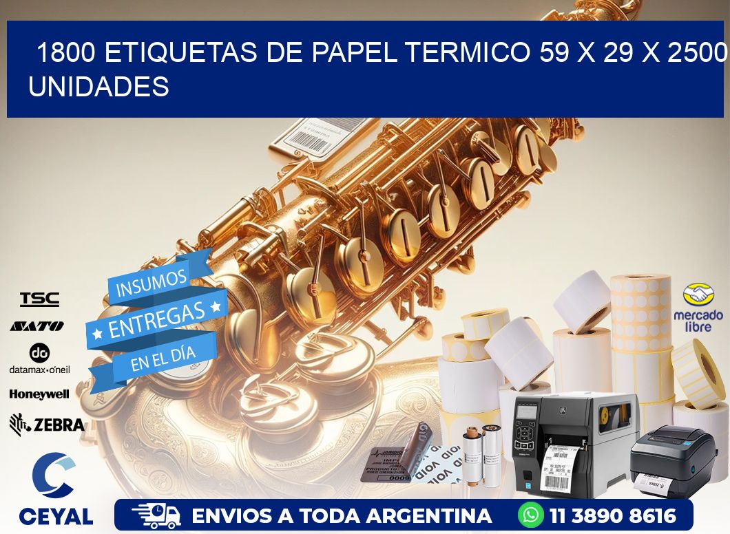 1800 ETIQUETAS DE PAPEL TERMICO 59 x 29 X 2500 UNIDADES