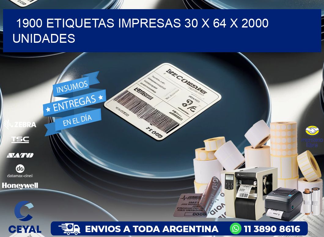 1900 ETIQUETAS IMPRESAS 30 x 64 X 2000 UNIDADES