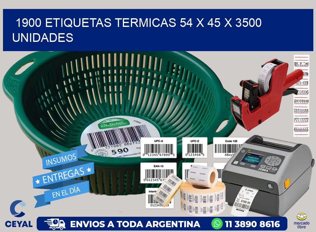 1900 ETIQUETAS TERMICAS 54 x 45 X 3500 UNIDADES