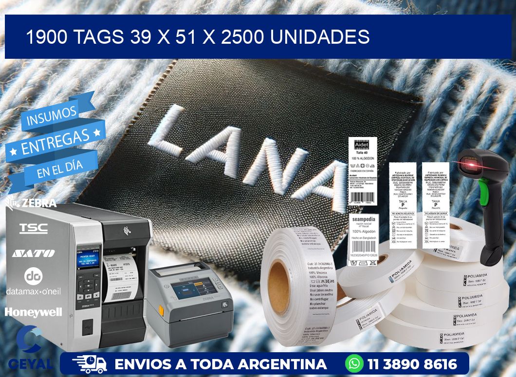 1900 TAGS 39 x 51 X 2500 UNIDADES