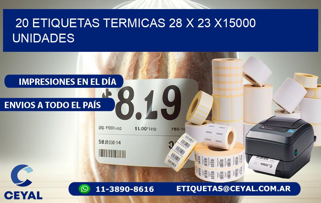 20 ETIQUETAS TERMICAS 28 x 23 X15000 UNIDADES
