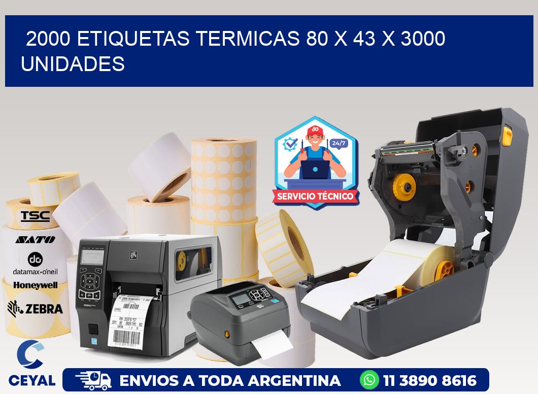 2000 ETIQUETAS TERMICAS 80 x 43 X 3000 UNIDADES