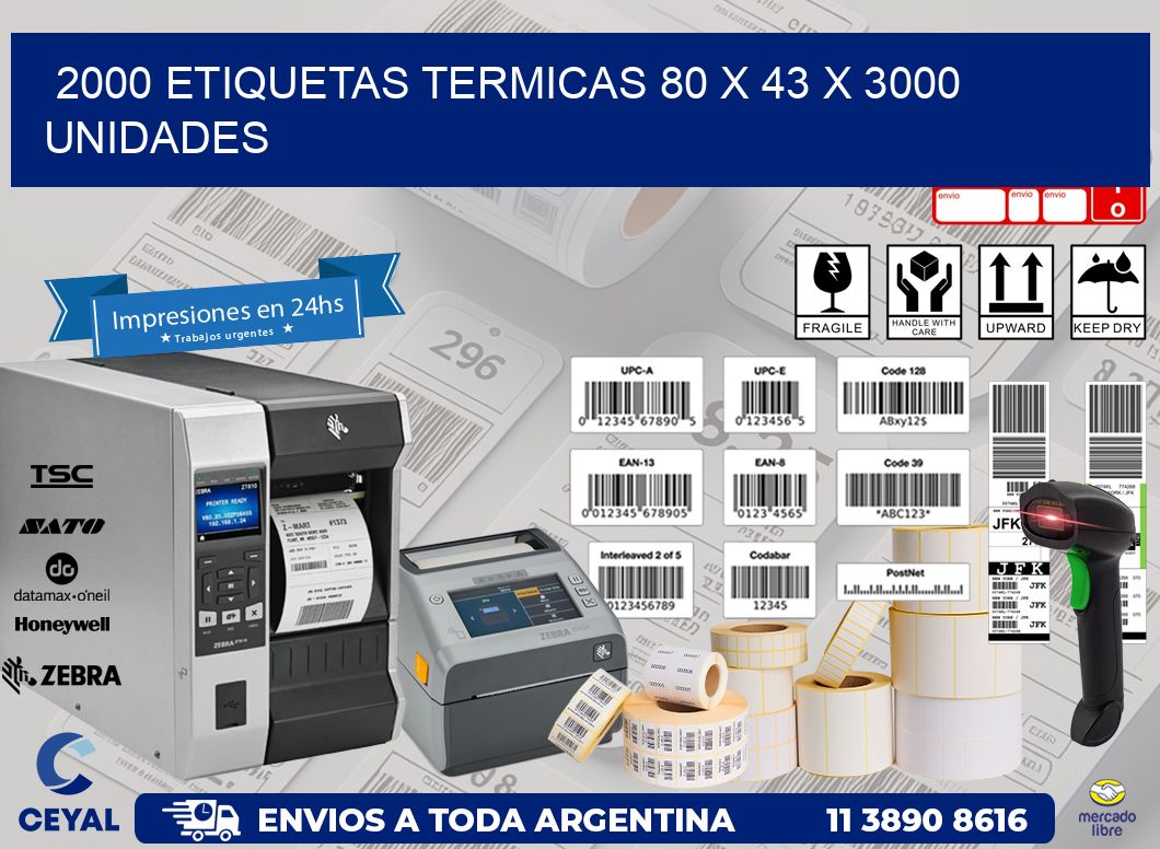 2000 ETIQUETAS TERMICAS 80 x 43 X 3000 UNIDADES