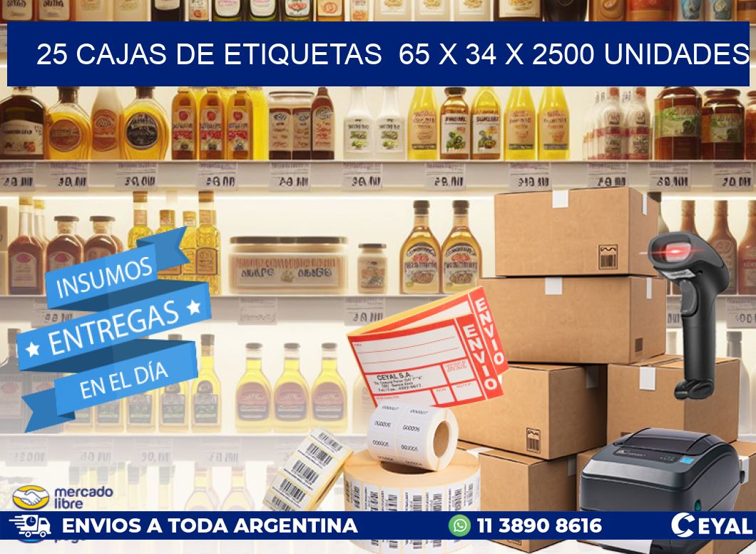 25 CAJAS DE ETIQUETAS  65 x 34 X 2500 UNIDADES