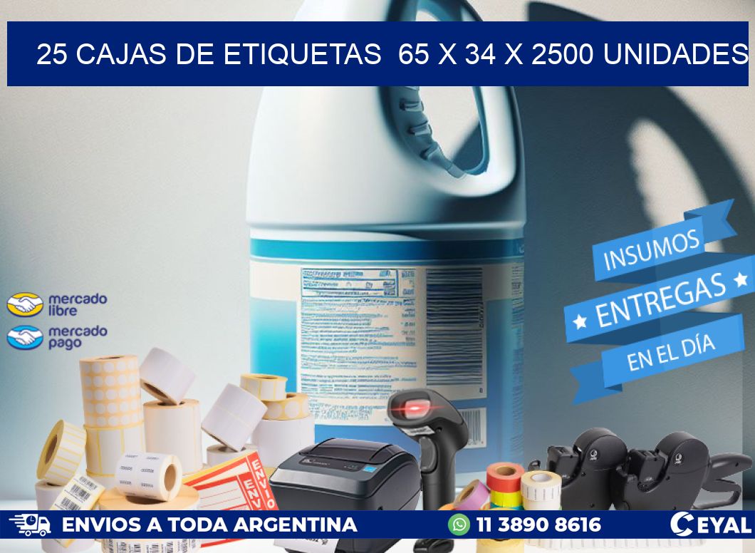 25 CAJAS DE ETIQUETAS  65 x 34 X 2500 UNIDADES