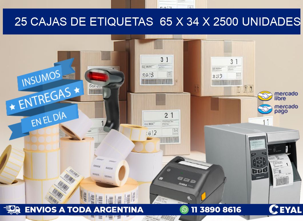 25 CAJAS DE ETIQUETAS  65 x 34 X 2500 UNIDADES