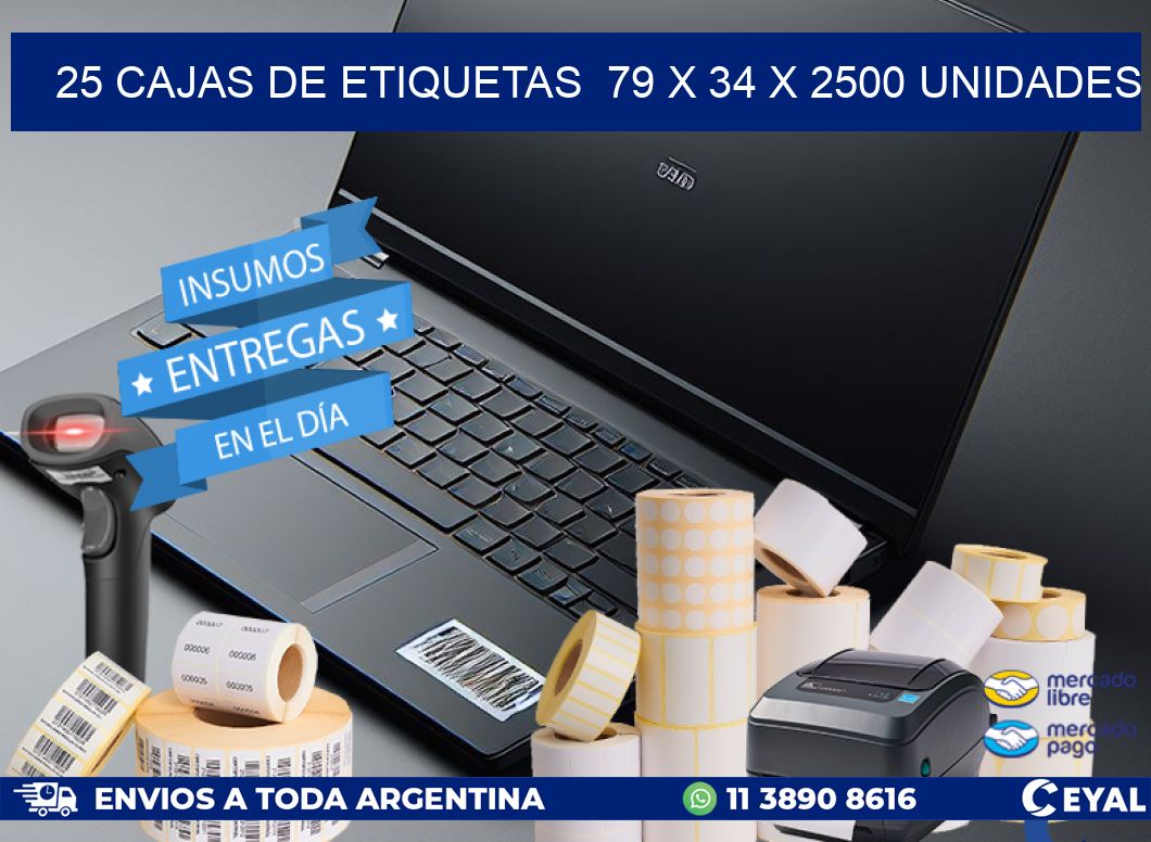 25 CAJAS DE ETIQUETAS  79 x 34 X 2500 UNIDADES