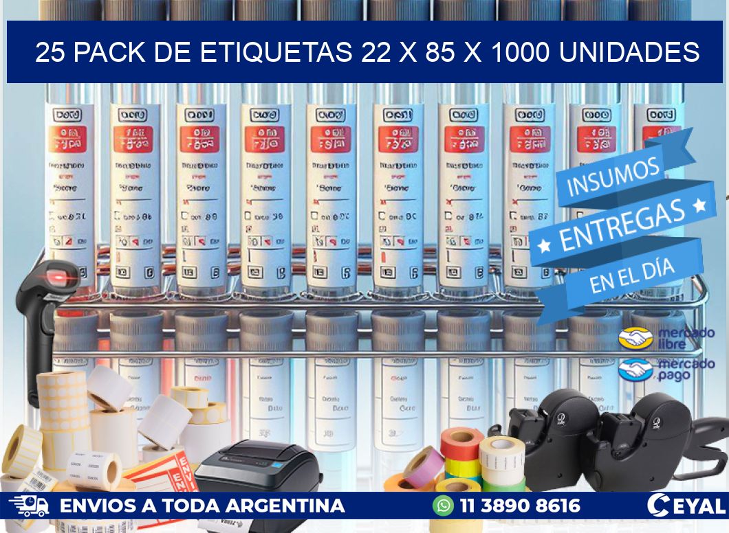 25 PACK DE ETIQUETAS 22 x 85 X 1000 UNIDADES