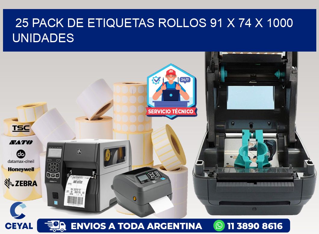 25 PACK DE ETIQUETAS ROLLOS 91 x 74 X 1000 UNIDADES