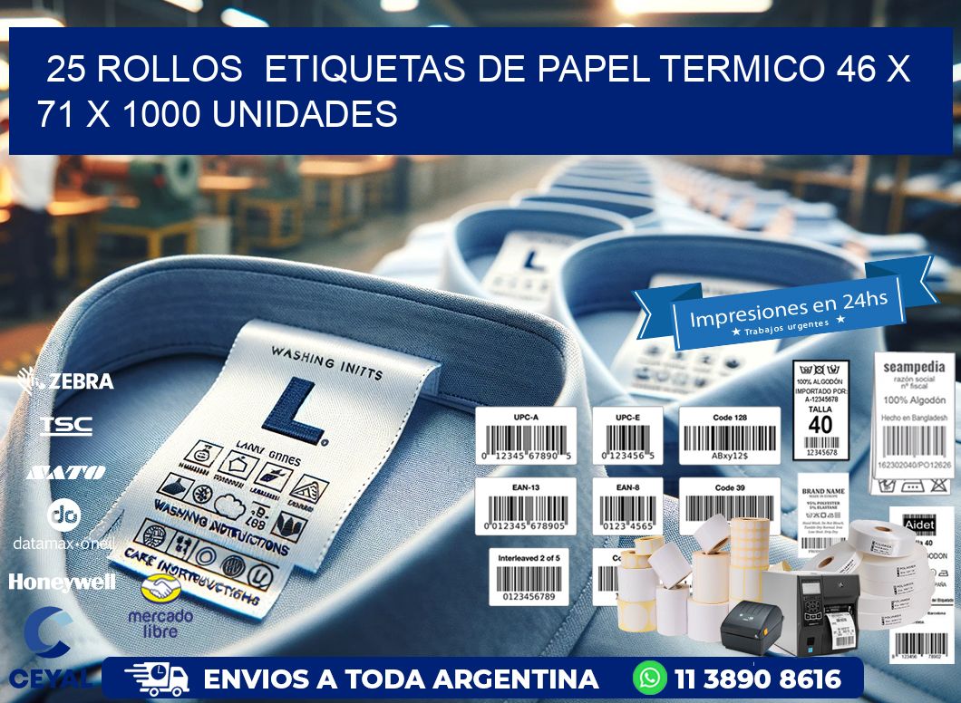 25 ROLLOS  ETIQUETAS DE PAPEL TERMICO 46 x 71 X 1000 UNIDADES