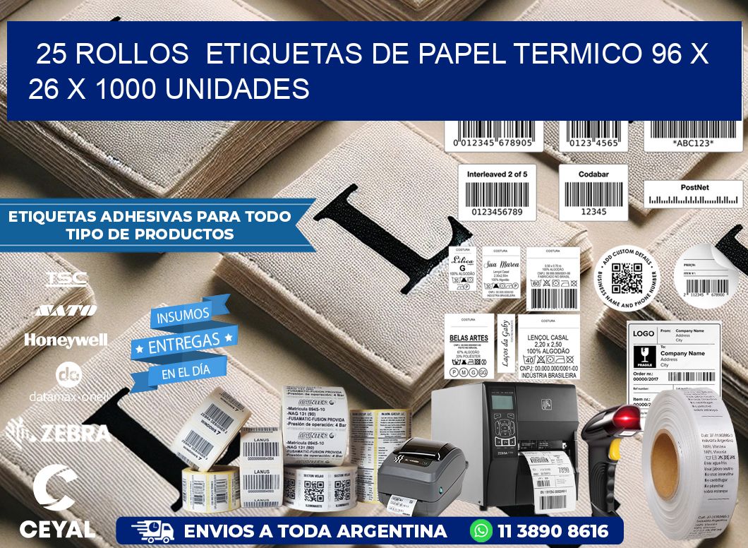 25 ROLLOS  ETIQUETAS DE PAPEL TERMICO 96 x 26 X 1000 UNIDADES