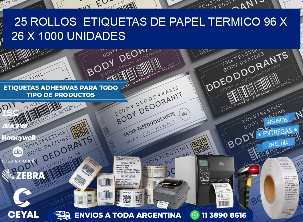 25 ROLLOS  ETIQUETAS DE PAPEL TERMICO 96 x 26 X 1000 UNIDADES