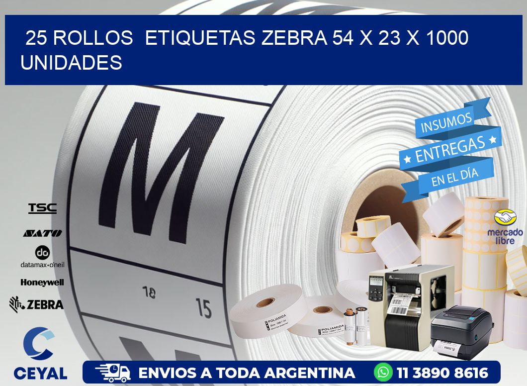 25 ROLLOS  ETIQUETAS ZEBRA 54 x 23 X 1000 UNIDADES