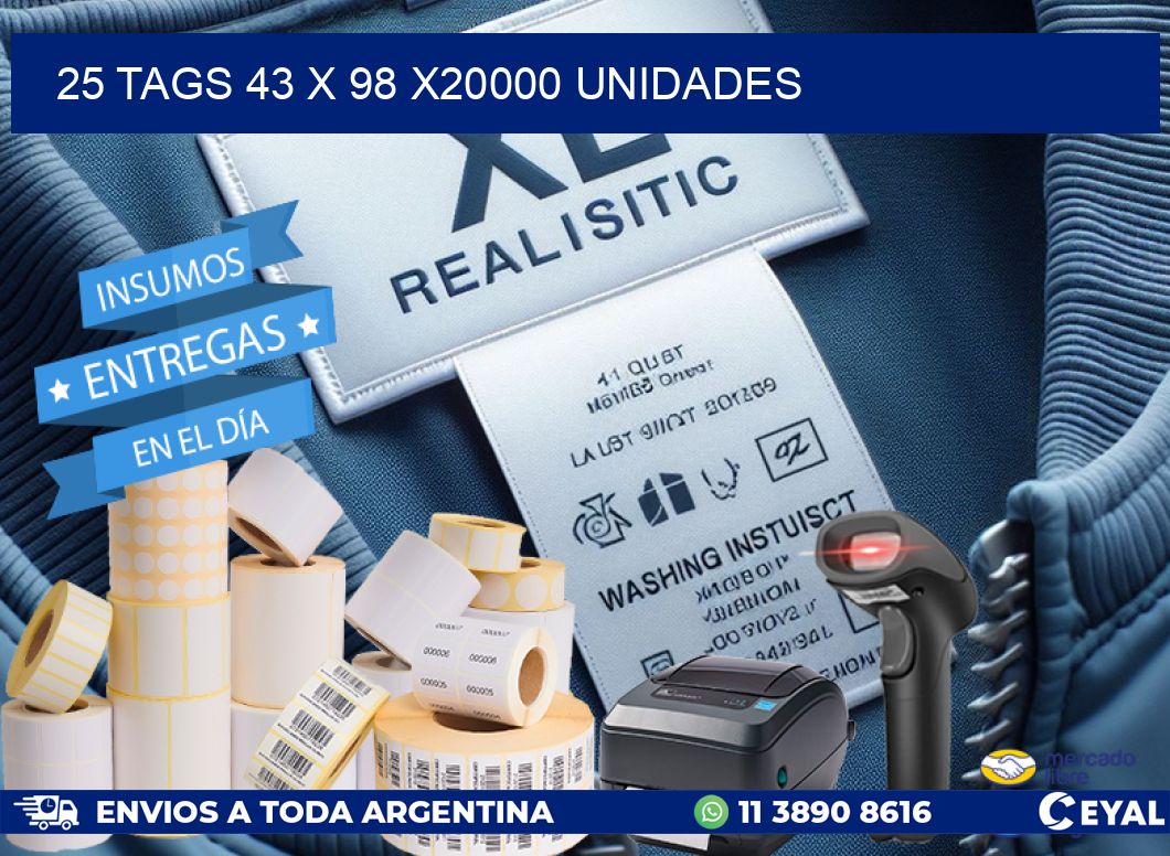25 TAGS 43 x 98 X20000 UNIDADES
