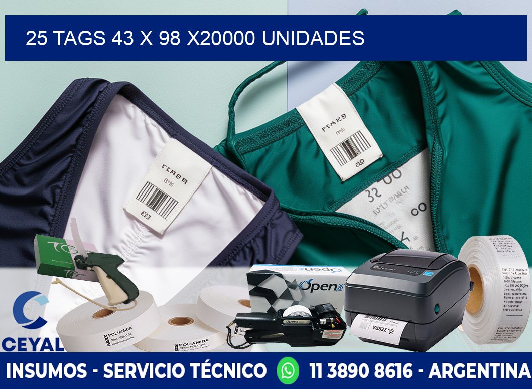 25 TAGS 43 x 98 X20000 UNIDADES