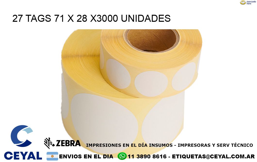 27 TAGS 71 x 28 X3000 UNIDADES