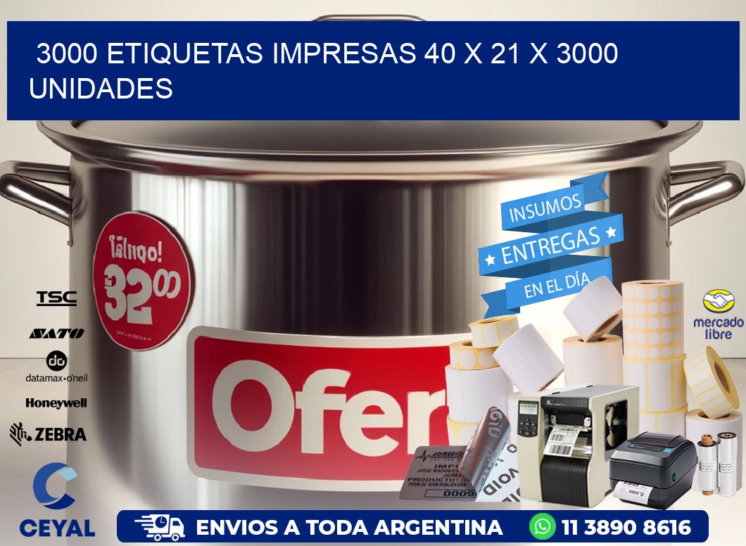 3000 ETIQUETAS IMPRESAS 40 x 21 X 3000 UNIDADES