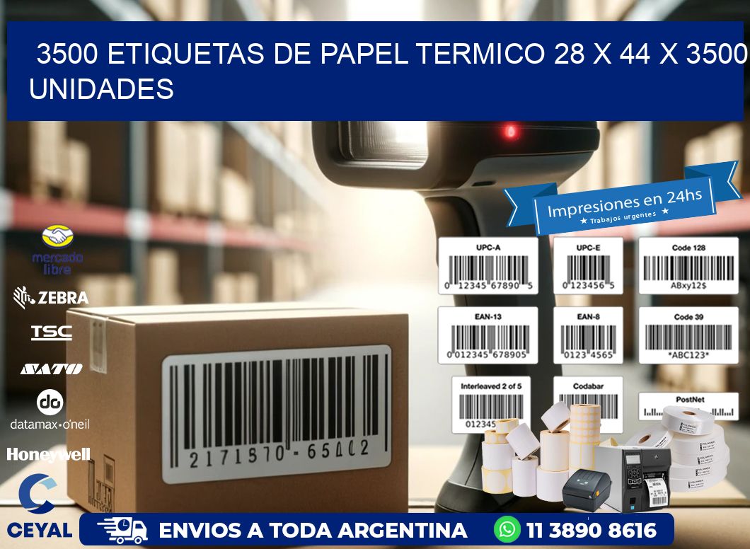 3500 ETIQUETAS DE PAPEL TERMICO 28 x 44 X 3500 UNIDADES