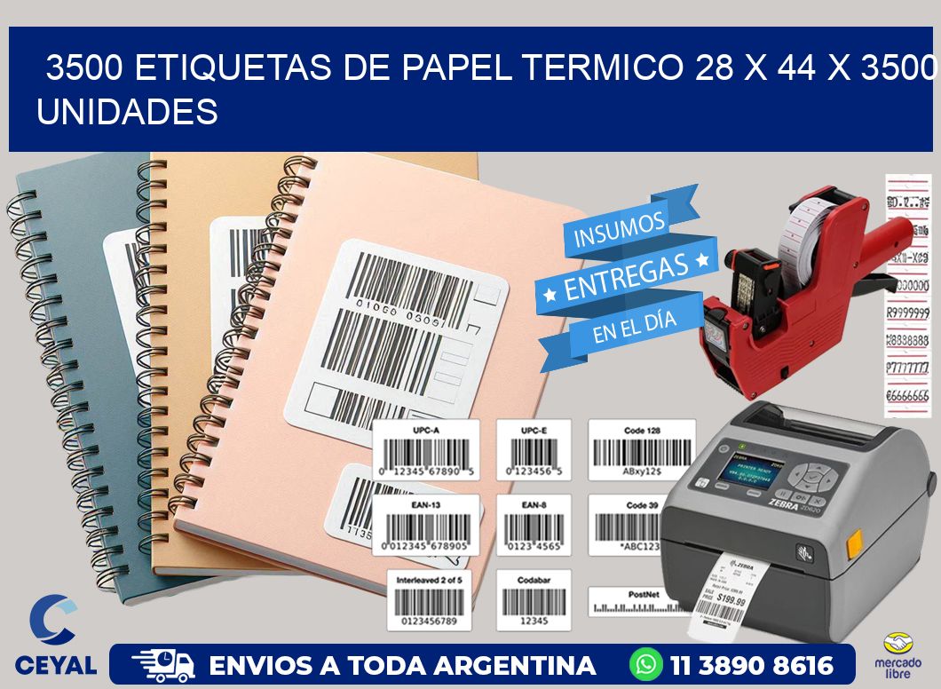 3500 ETIQUETAS DE PAPEL TERMICO 28 x 44 X 3500 UNIDADES