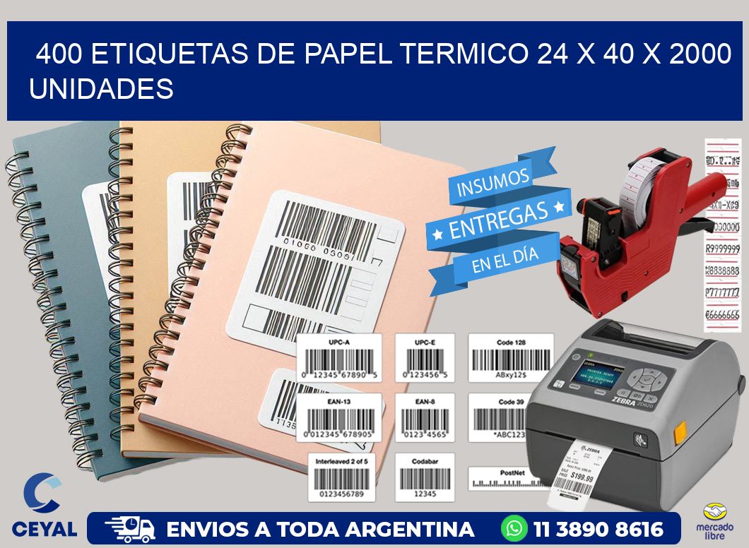 400 ETIQUETAS DE PAPEL TERMICO 24 x 40 X 2000 UNIDADES