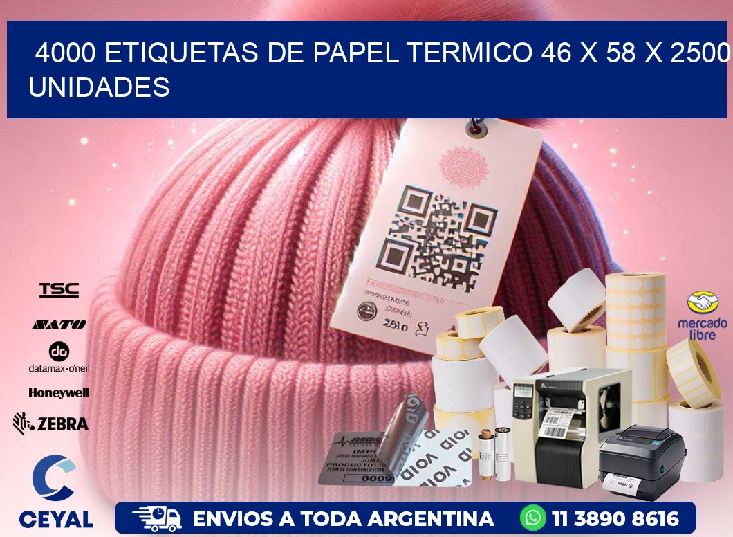 4000 ETIQUETAS DE PAPEL TERMICO 46 x 58 X 2500 UNIDADES