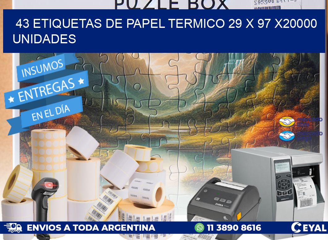 43 ETIQUETAS DE PAPEL TERMICO 29 x 97 X20000 UNIDADES