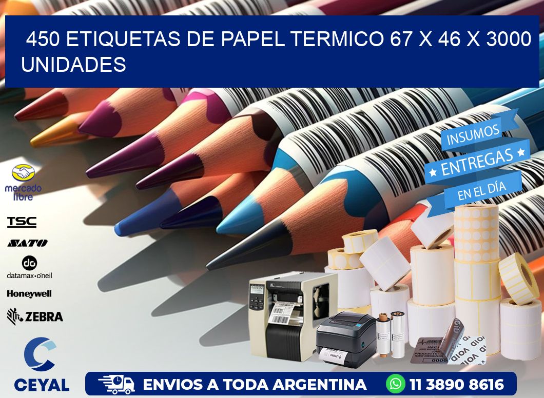 450 ETIQUETAS DE PAPEL TERMICO 67 x 46 X 3000 UNIDADES