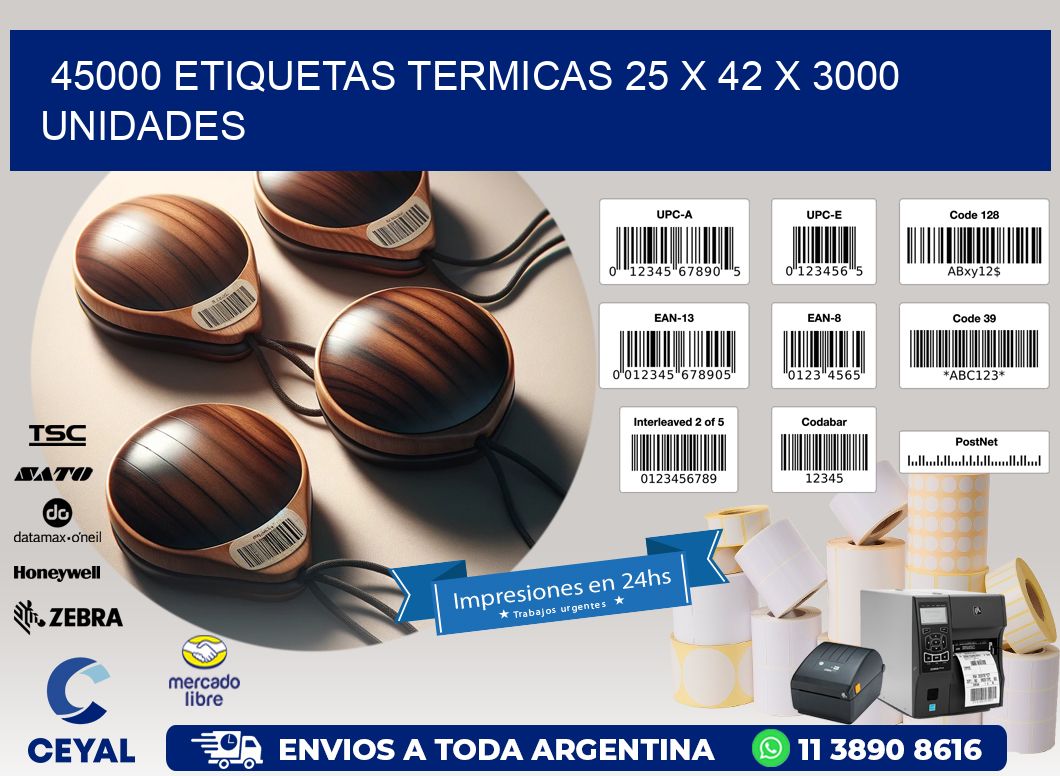 45000 ETIQUETAS TERMICAS 25 x 42 X 3000 UNIDADES