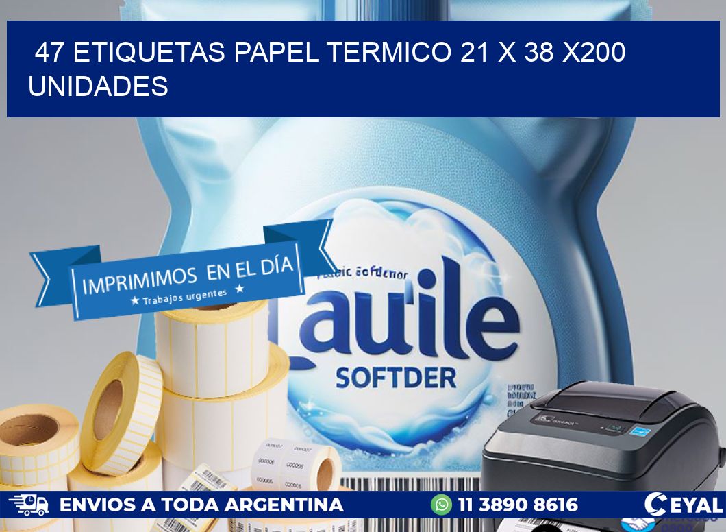 47 ETIQUETAS PAPEL TERMICO 21 x 38 x200 UNIDADES