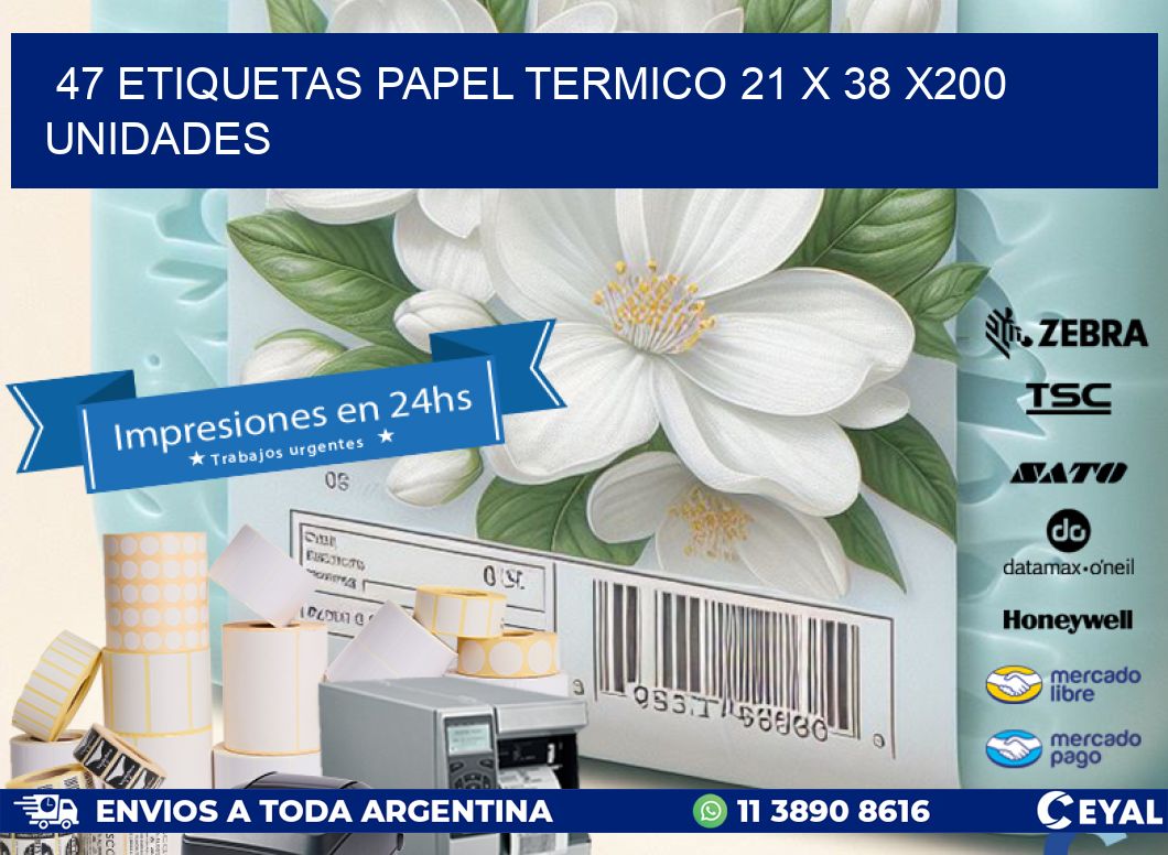 47 ETIQUETAS PAPEL TERMICO 21 x 38 x200 UNIDADES