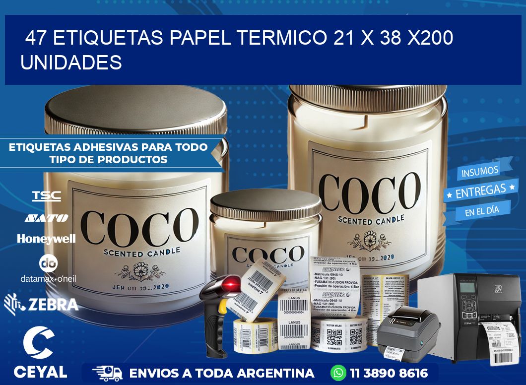 47 ETIQUETAS PAPEL TERMICO 21 x 38 x200 UNIDADES