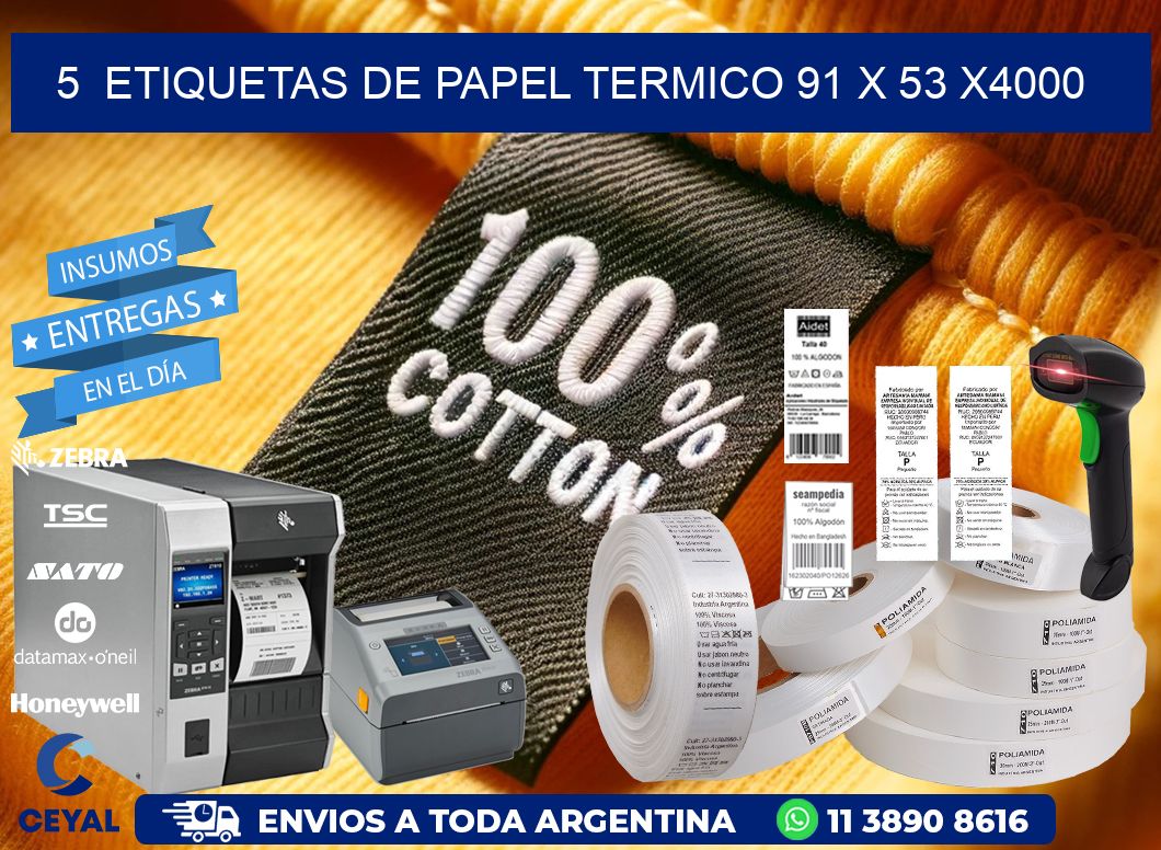 5  ETIQUETAS DE PAPEL TERMICO 91 x 53 X4000