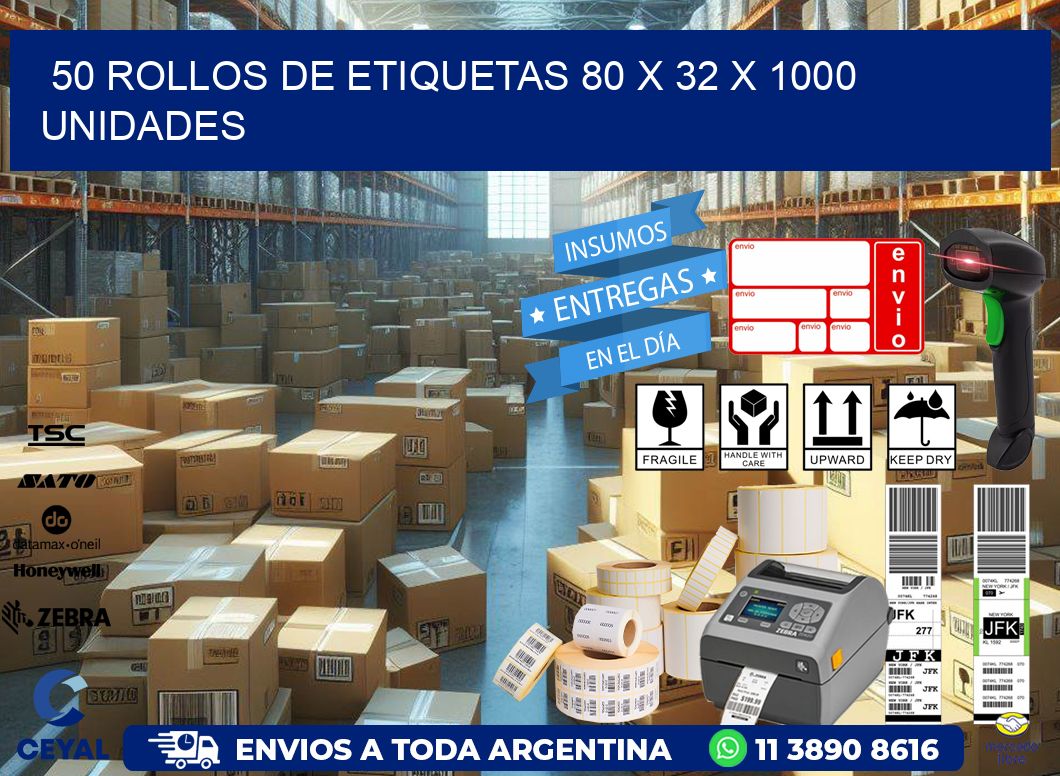 50 ROLLOS DE ETIQUETAS 80 x 32 X 1000 UNIDADES