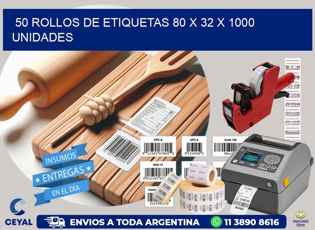 50 ROLLOS DE ETIQUETAS 80 x 32 X 1000 UNIDADES