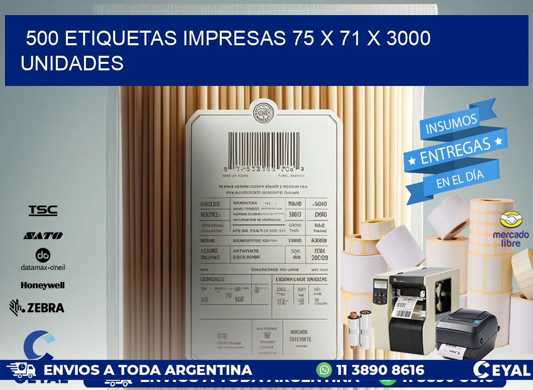 500 ETIQUETAS IMPRESAS 75 x 71 X 3000 UNIDADES