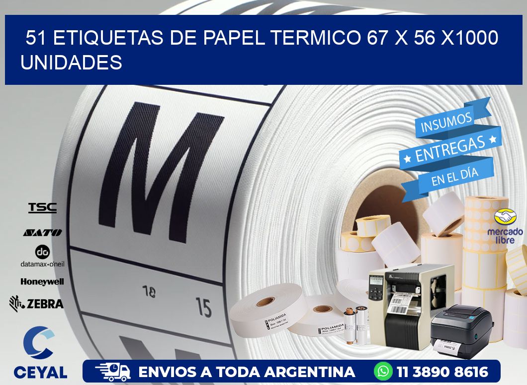 51 ETIQUETAS DE PAPEL TERMICO 67 x 56 X1000 UNIDADES