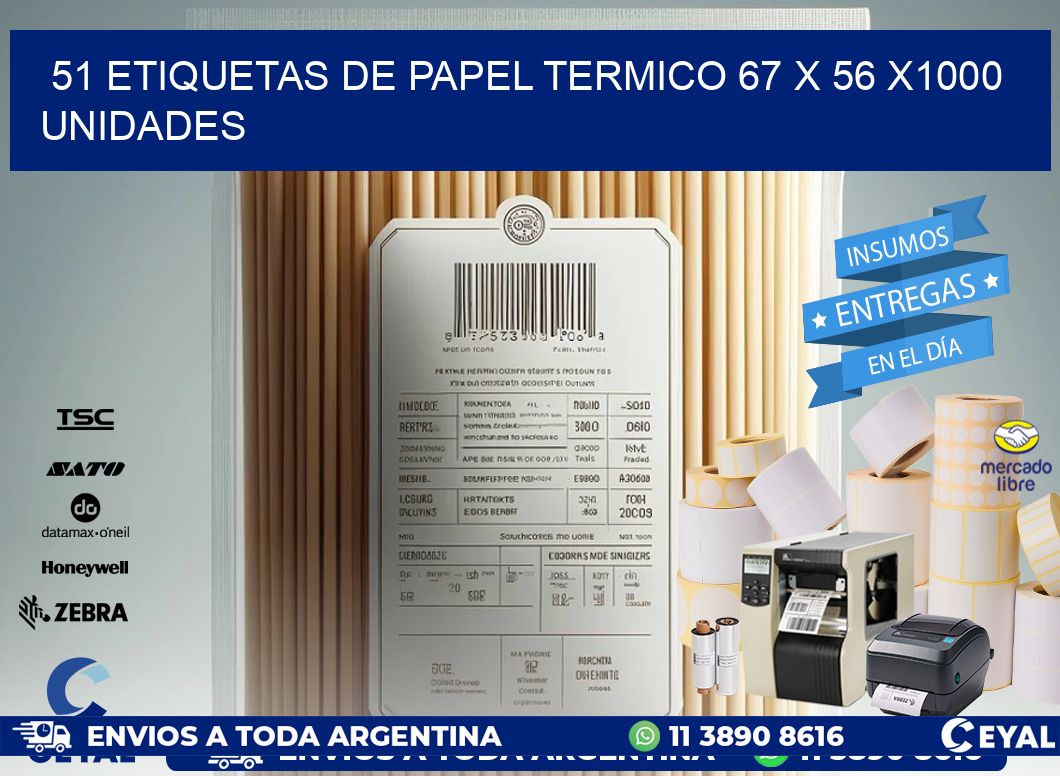 51 ETIQUETAS DE PAPEL TERMICO 67 x 56 X1000 UNIDADES