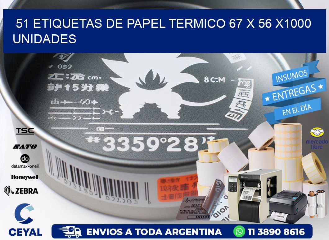 51 ETIQUETAS DE PAPEL TERMICO 67 x 56 X1000 UNIDADES
