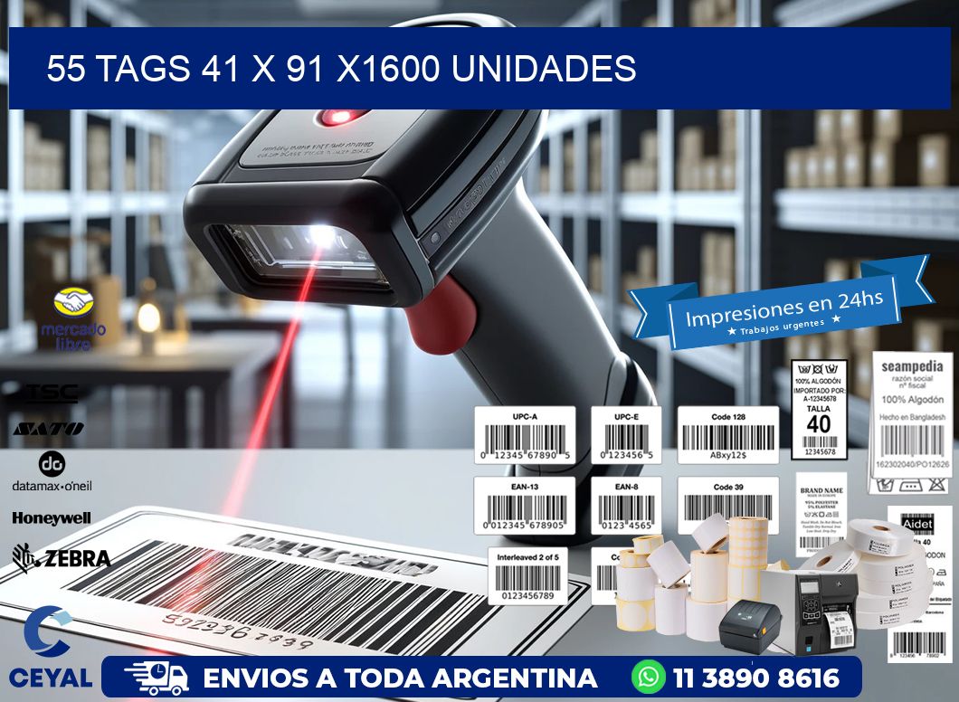 55 TAGS 41 x 91 X1600 UNIDADES