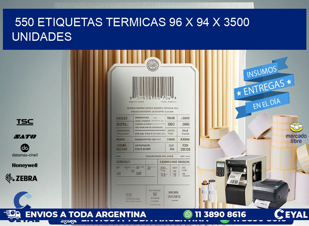 550 ETIQUETAS TERMICAS 96 x 94 X 3500 UNIDADES