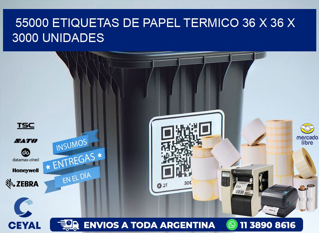 55000 ETIQUETAS DE PAPEL TERMICO 36 x 36 X 3000 UNIDADES