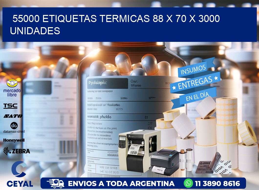 55000 ETIQUETAS TERMICAS 88 x 70 X 3000 UNIDADES