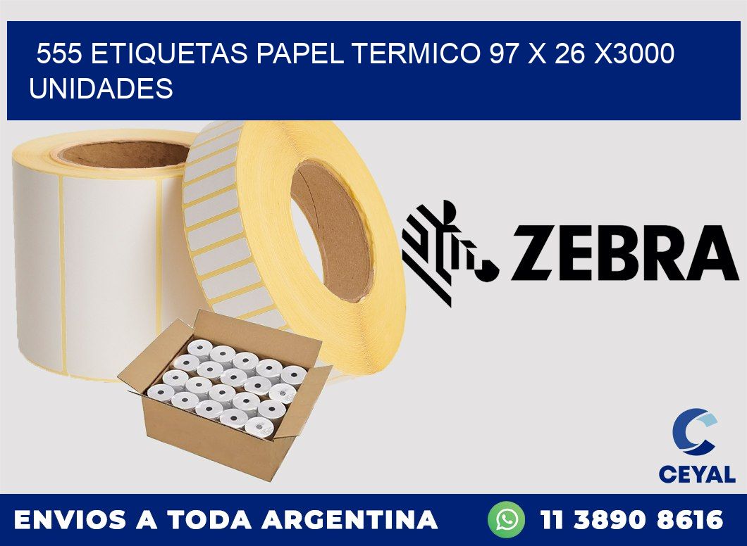 555 ETIQUETAS PAPEL TERMICO 97 x 26 X3000 UNIDADES