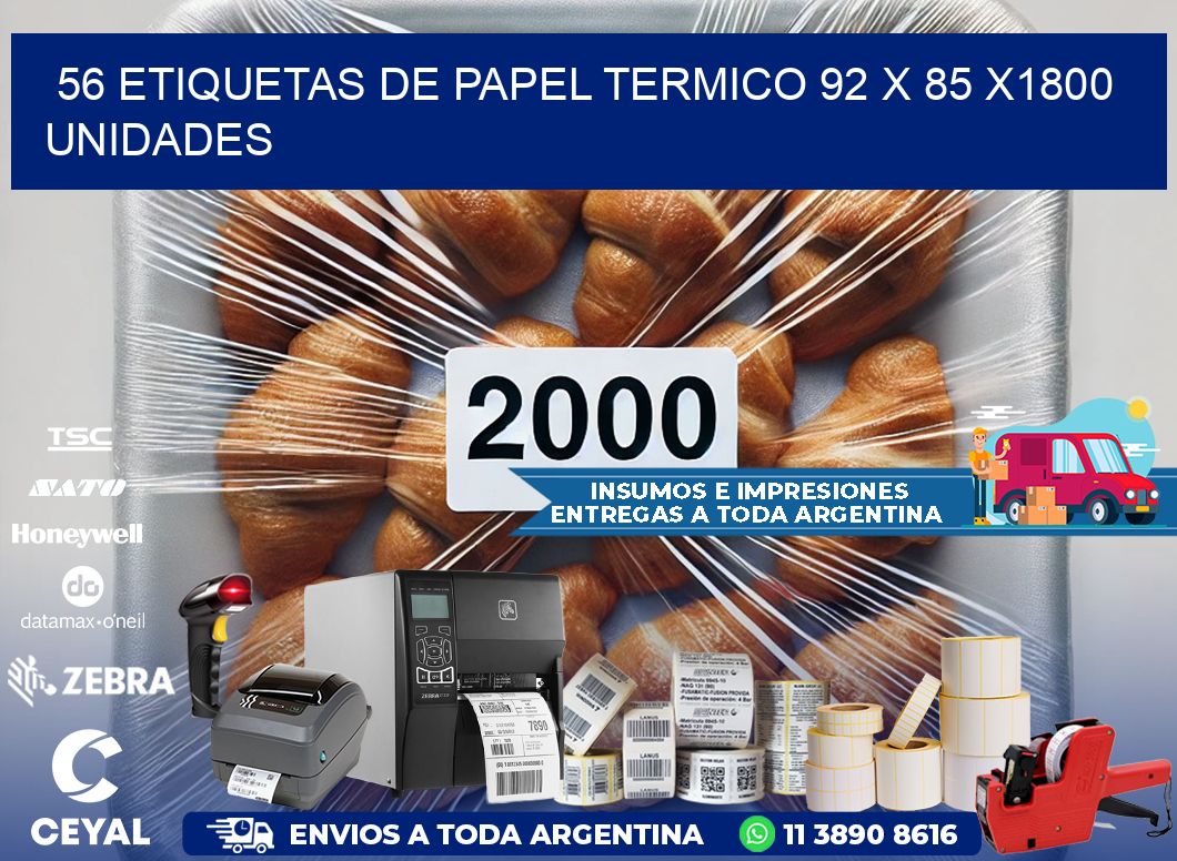 56 ETIQUETAS DE PAPEL TERMICO 92 x 85 X1800 UNIDADES