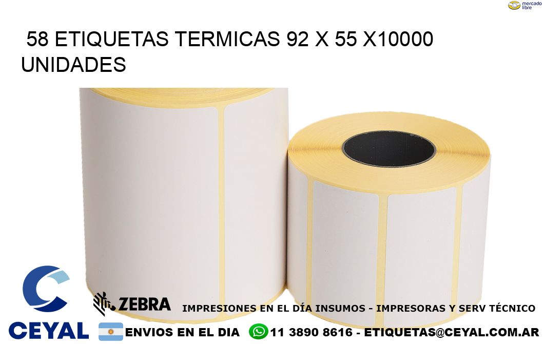 58 ETIQUETAS TERMICAS 92 x 55 X10000 UNIDADES