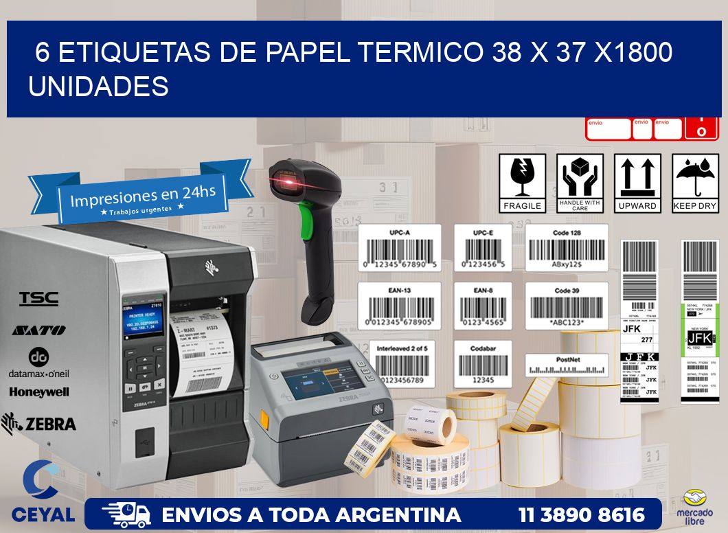 6 ETIQUETAS DE PAPEL TERMICO 38 x 37 X1800 UNIDADES