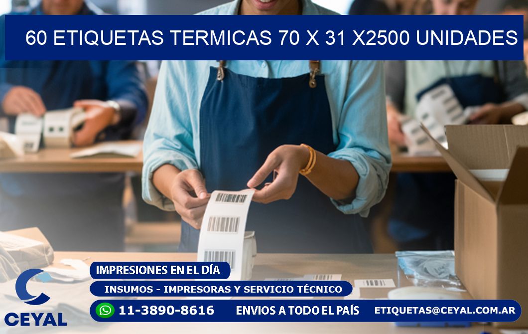 60 ETIQUETAS TERMICAS 70 x 31 X2500 UNIDADES