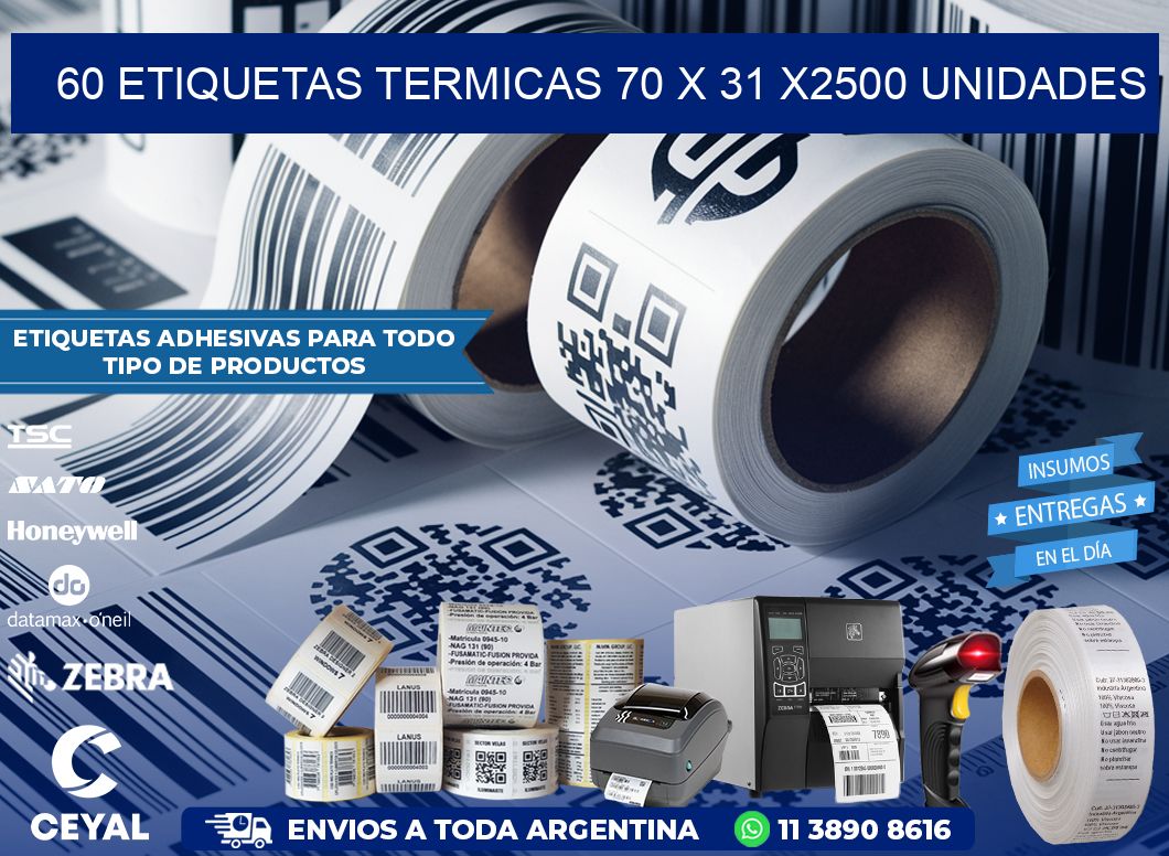 60 ETIQUETAS TERMICAS 70 x 31 X2500 UNIDADES